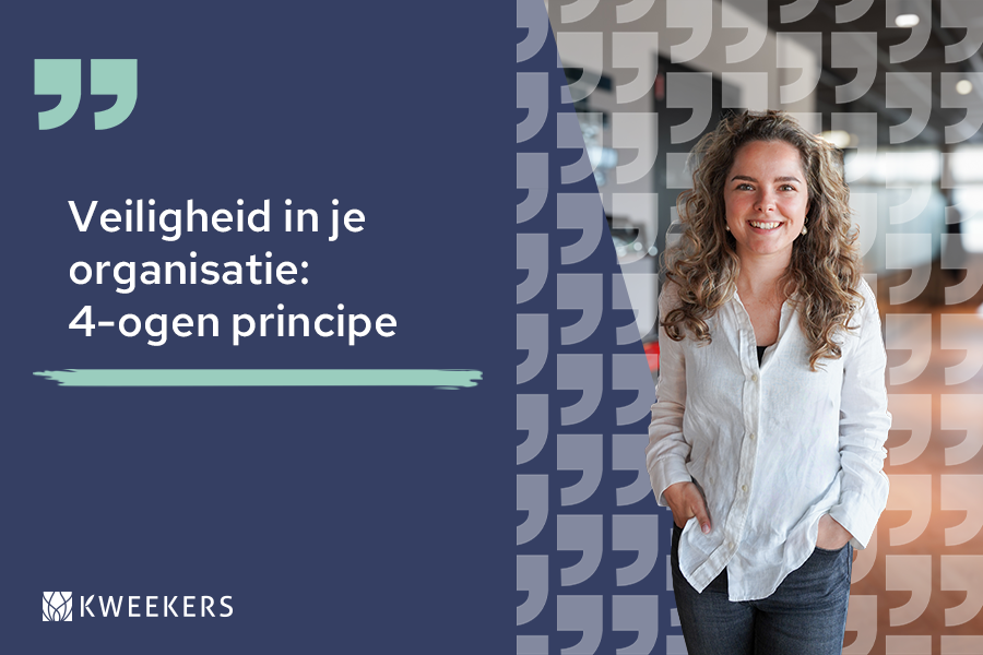 Veiligheid in je organisatie: 4-ogen principe