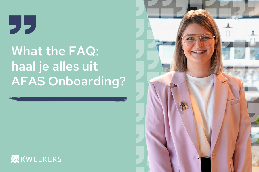 What the FAQ: haal je alles uit AFAS Onboarding?